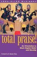 Total Praise: An Orientation To Black Baptist Belief And Worship