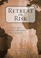 Retreat Or Risk: A Call For A Great Commission Resurgence