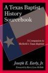A Texas Baptist History Sourcebook: A Companion To McBeth's Texas Baptist