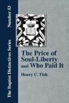 The Price Of Soul Liberty And Who Paid It