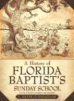 A History Of Florida Baptist's Sunday School