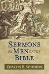 Sermons On Men Of The Bible