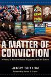 A Matter Of Conviction: A History Of Southern Baptist Engagement With The Culture