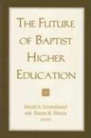 The Future Of Baptist Higher Education
