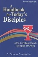 A Handbook For Today's Disciples In The Christian Church (Disciples Of Christ)