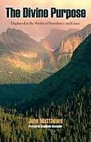 The Divine Purpose Displayed In Providence And Grace