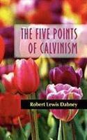 The Five Points Of Calvinism