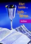 A Short Exposition Of The Epistle To The Hebrews