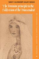The Feminine Principle In The Sikh Vision Of The Transcendent The Feminine Principle In The Sikh Vision Of The Transcendent