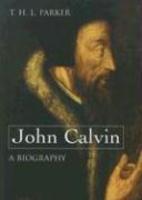 John Calvin: A Biography