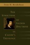 The Structure Of Sacred Doctrine In Calvin's Theology