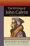 The Writings Of John Calvin: An Introductory Guide