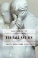 The Fall And Sin: What We Have Become As Sinners