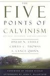 The Five Points Of Calvinism: Defined, Defended, And Documented