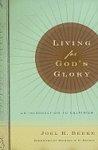 Living For God's Glory: An Introduction To Calvinism