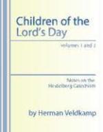 Children Of The Lord's Day: Notes On The Heidelberg Catechism