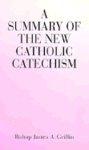 A Summary Of The New Catholic Catechism