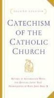 Catechism Of The Catholic Church: Second Edition