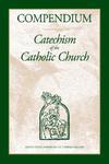 Compendium: Catechism Of The Catholic Church