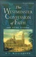 The Westminster Confession Of Faith: For Study Classes