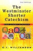The Westminster Shorter Catechism: For Study Classes