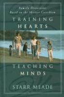 Training Hearts, Teaching Minds: Family Devotions Based On The Shorter Catechism