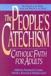 The People's Catechism: Catholic Faith For Adults