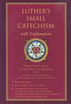 Luther's Small Catechism With Explanation