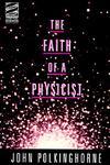 Faith Of A Physicist