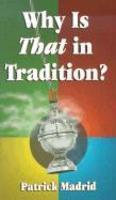 Why Is That In Tradition?