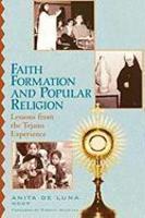 Faith Formation And Popular Religion: Lessons From The Tegano Experience