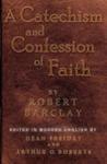 A Catechism And Confession Of Faith A Catechism And Confession Of Faith