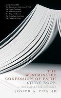 Westminster Confession Of Faith Study Book: A Study Guide For Churches