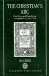 The Christian's ABC: Catechisms And Catechizing In England C. 1530-1740
