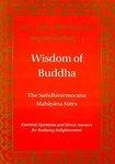 Wisdom Of Buddha: The Samdhinirmochana Sutra