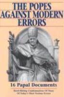 The Popes Against Modern Errors: 16 Famous Papal Documents
