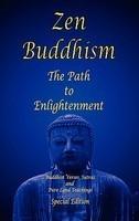 Zen Buddhism - The Path To Enlightenment - Special Edition Zen Buddhism - The Path To Enlightenment - Special Edition