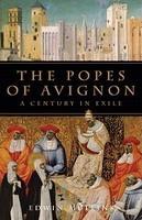 The Popes Of Avignon: A Century In Exile