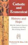 Catholic & Ecumenical: History And Hope