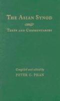The Asian Synod: Texts And Commentaries The Asian Synod: Texts And Commentaries