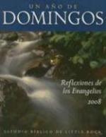 Un Ano De Domingos: Reflexiones De Los Evangelios