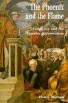 The Phoenix And The Flame: Catalonia And The Counter Reformation