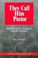 They Call Him Pastor: Married Men In Charge Of Catholic Parishes