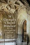 St George's Chapel, Windsor, In The Fourteenth Century