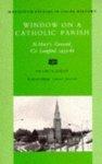 Window On A Catholic Parish: Granard, County Longford 1933-1968