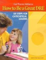 How To Be A Great Dre: Six Steps For Catechetical Leaders