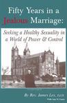 Fifty Years In A Jealous Marriage: Seeking A Healthy Sexuality In A World Of Power And Control