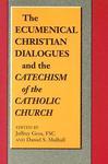 The Ecumenical Christian Dialogues And The Catechism Of The Catholic Church