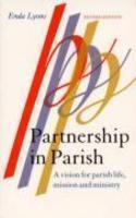 Partnership In Parish: A Vision For Parish Life, Mission And Ministry