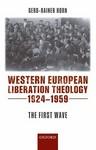 Western European Liberation Theology: The First Wave (1924-1959)